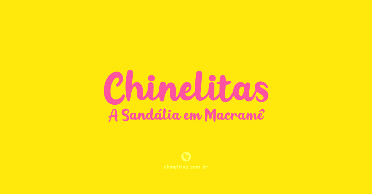 Sandálias em Macramê - CHINELITAS Brasil